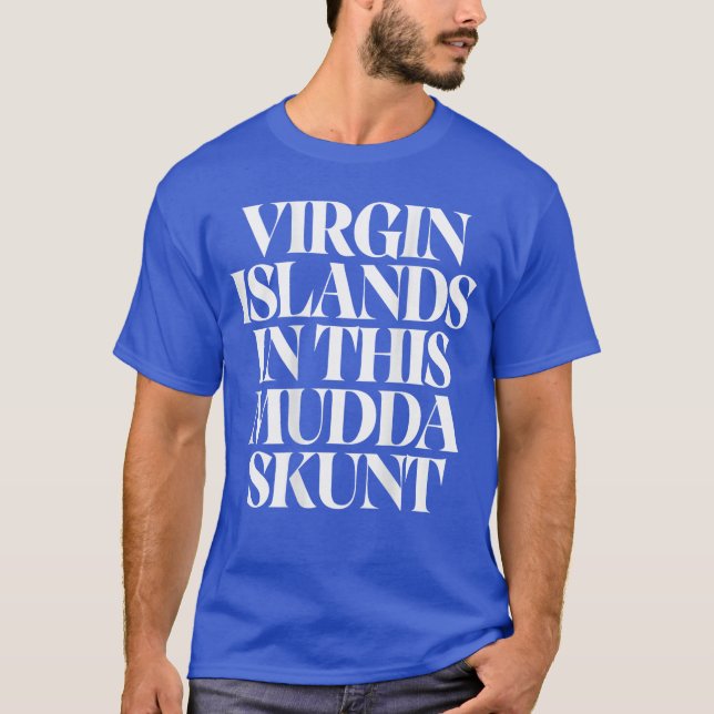 Camiseta Ilhas Virgens em sua Muddaskunt Engraçado NO Verso (Frente)