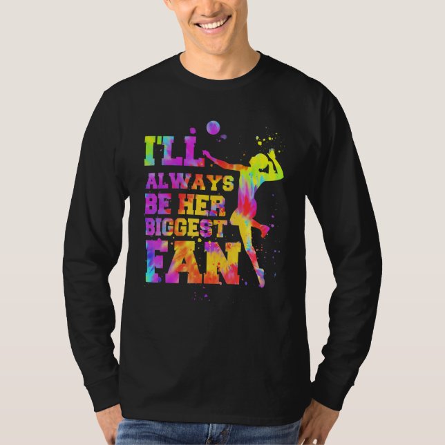 Camiseta I'll Always Be Her Biggest Fan Volleyball Lovers & (Frente)