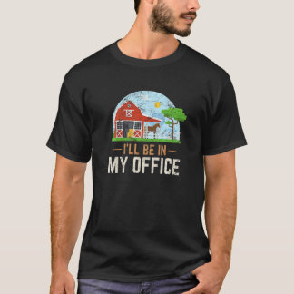Camiseta I'll Be In My Office Farm Horses Horseback Horse R