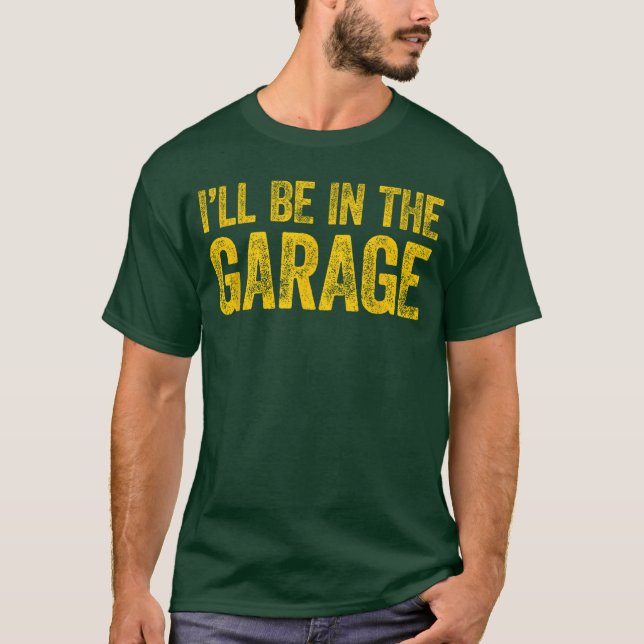 Camiseta Ill Be Inhe Garage girl (Frente)