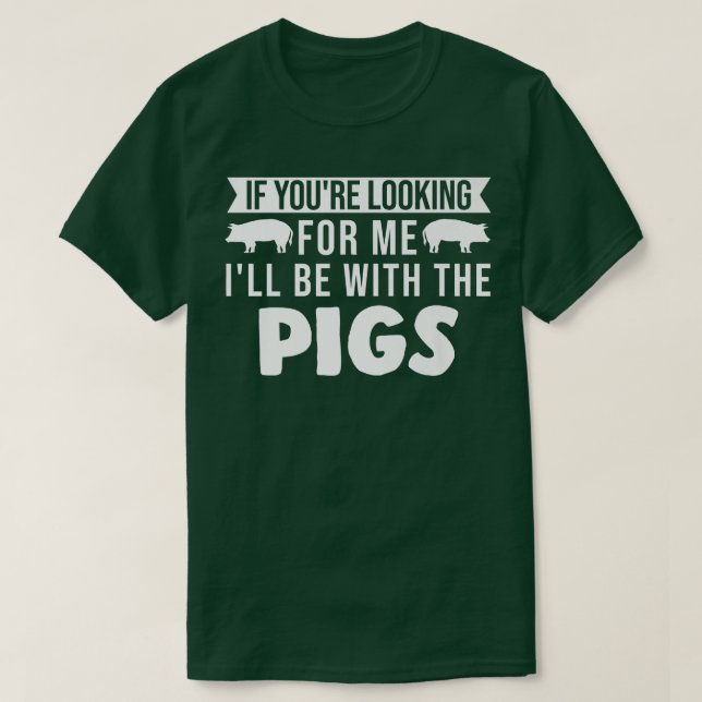 Camiseta I'll Be With The Pigs Pigs Premium 3226  (Frente do Design)