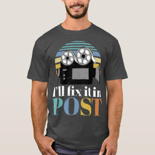 Camiseta Ill Fix It In Post Filmmaker Cinema Film gift