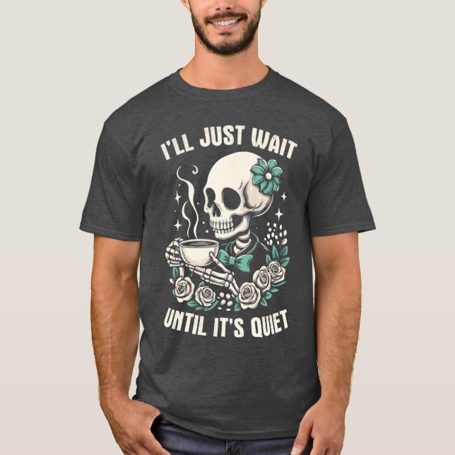 Camiseta Ill Just Wait Until Its Quiet Funny Teacher Hallow (Frente)