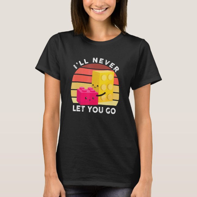 Camiseta I'll Never Let You Go  Building Blocks  Master Bui (Frente)