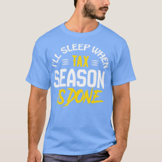 Camiseta Ill Sleep Quando a Estação Fiscal é Feita Conta Fi