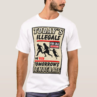 Camiseta Illegals de hoje: Democratas de amanhã!