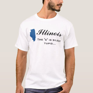 Camiseta Illinois - o "s" é tupid silencioso