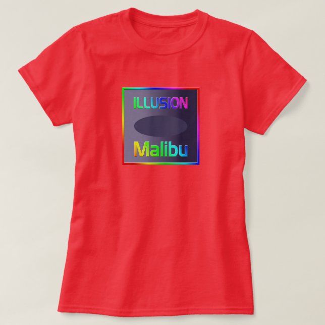 Camiseta "ILLUSION Malibu"! Camiseta (Frente do Design)