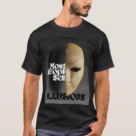 Camiseta Illusions | Most People Sell Illusions – Men’s T-S