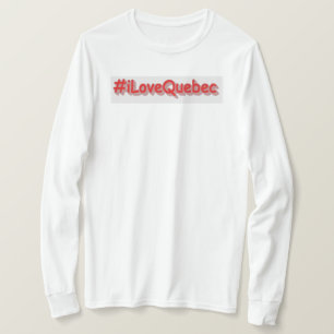 Camiseta "#iLoveQuebec " Design bonito. Compre agora