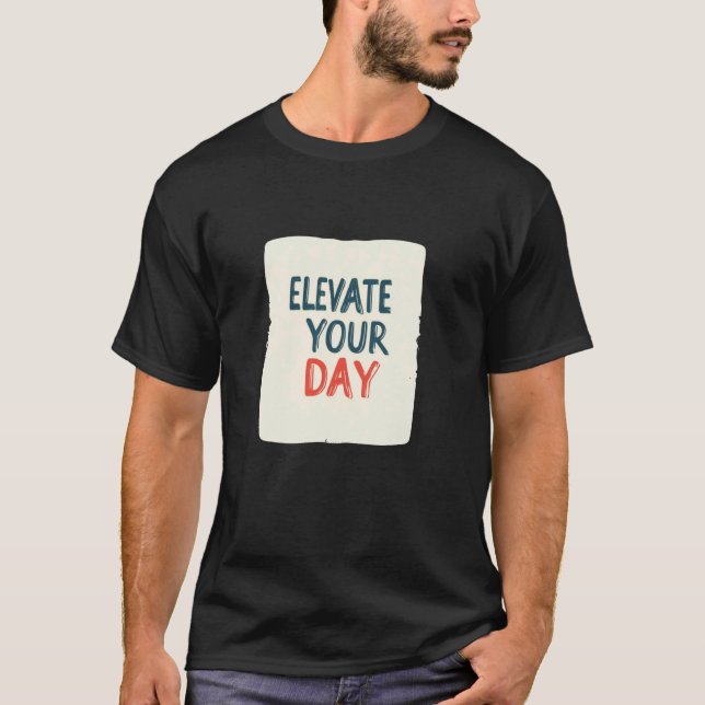 Camiseta Ilumine Seu Visual com este Estatuto Eleva o Seu D (Frente)