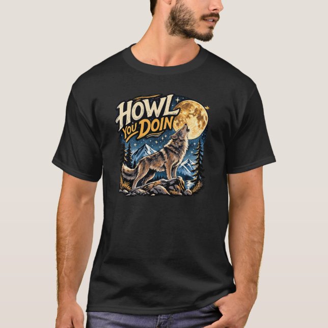 Camiseta Ilustração da Lua do Lobo Uivando Como Você Está (Frente)
