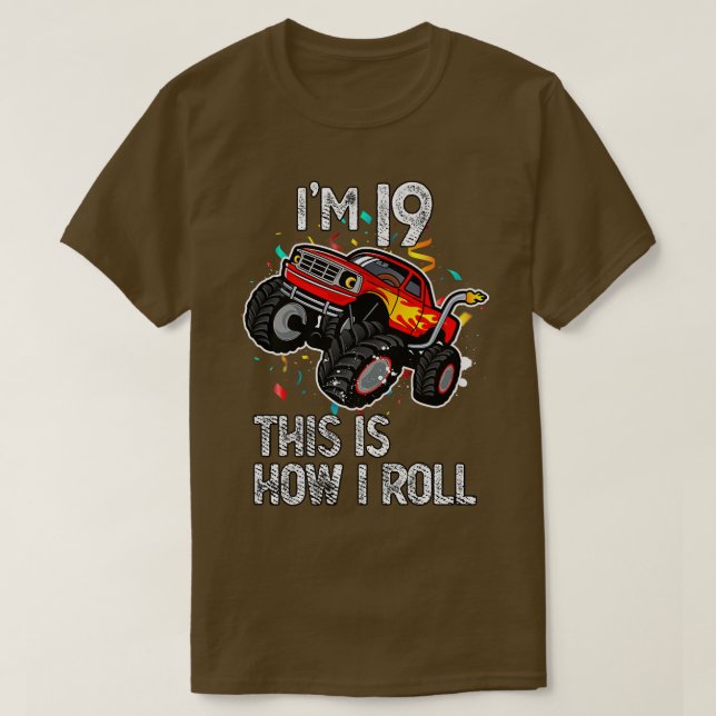 Camiseta I'm 19 This Is How I Roll 19th Birthday Monster Tr (Frente do Design)