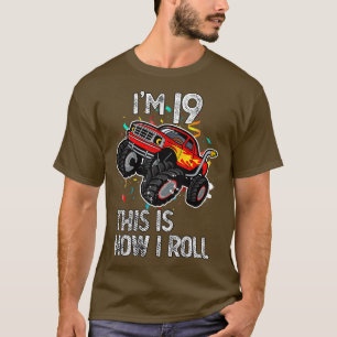 Camiseta I'm 19 This Is How I Roll 19th Birthday Monster Tr
