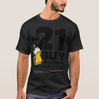 Camiseta Im 21 Comprar-me um sinal de bebida Meu   aniversá