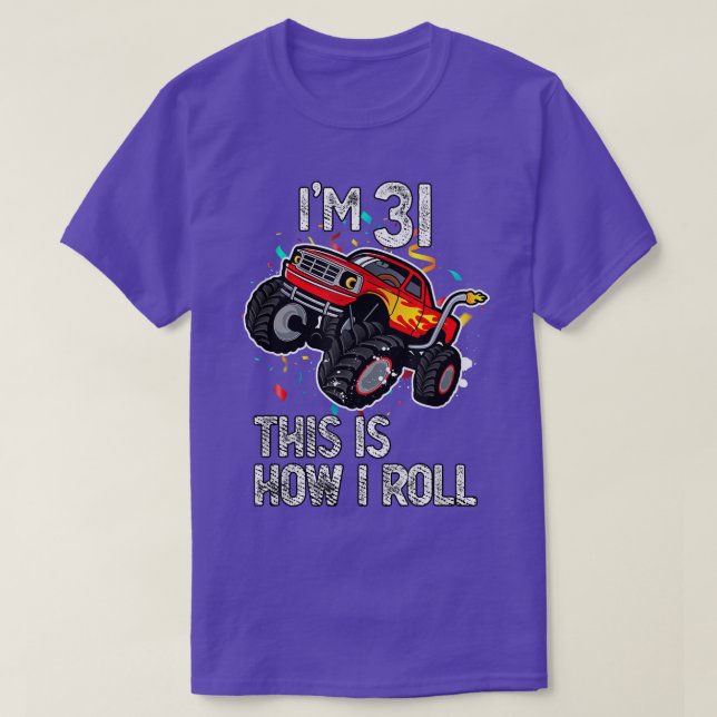 Camiseta I'm 31 This Is How I Roll 31st Birthday Monster Tr (Frente do Design)