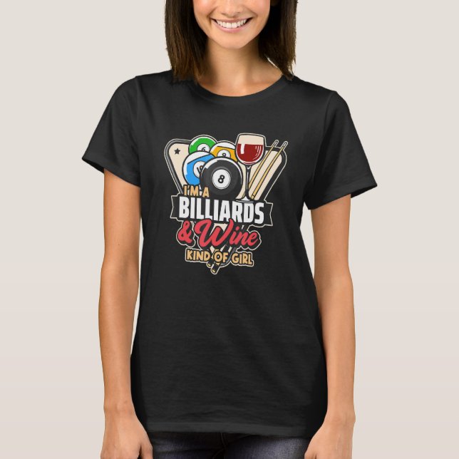 Camiseta I'm A Billiards And Wine Kind Of Girl Pool Player  (Frente)