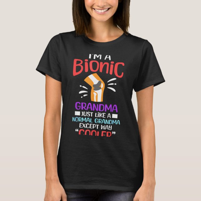 Camiseta I'm A Bionic Grandma Funny Quote For Cool Grandmot (Frente)