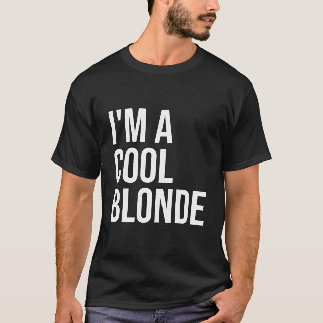 Camiseta I'M A Blonde Blonde Im A Blonde (Frente)