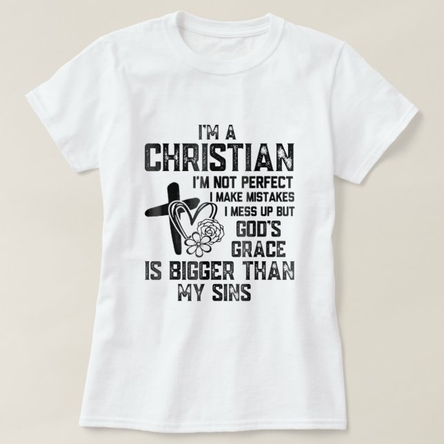 Camiseta Im A Christian Im Not Perfect I Make Mistakes Chri (Frente do Design)