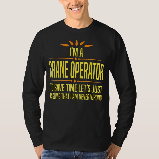 Camiseta Im a Crane Operator (Frente)