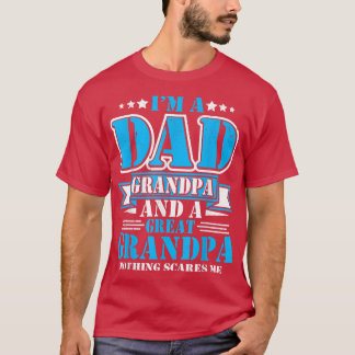 Camiseta I'm A Dad Grandpa And Great Grandpa Fathers Day 