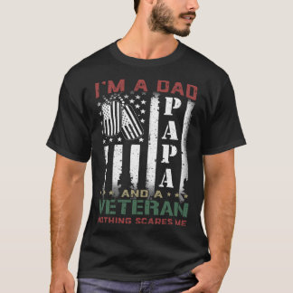 Camiseta I'm A Dad Papa And A Veteran Nothing Scares Me Ame