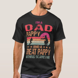 Camiseta I'm A Dad Pappy And A Great Pappy Nothing Scares M