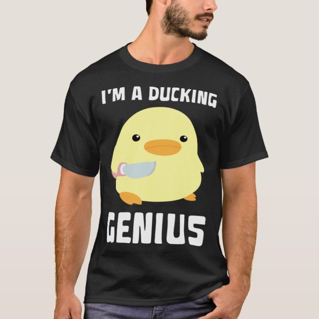Camiseta I'm A Ducking Genius   Duck With Knife Meme (Frente)