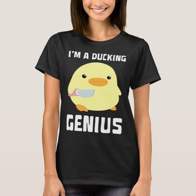 Camiseta I'm A Ducking Genius   Duck With Knife Meme (Frente)