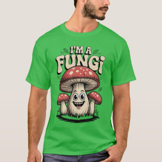 Camiseta Im A Fungi Funny Mushrooms Fun Guy Pun Biology Fun