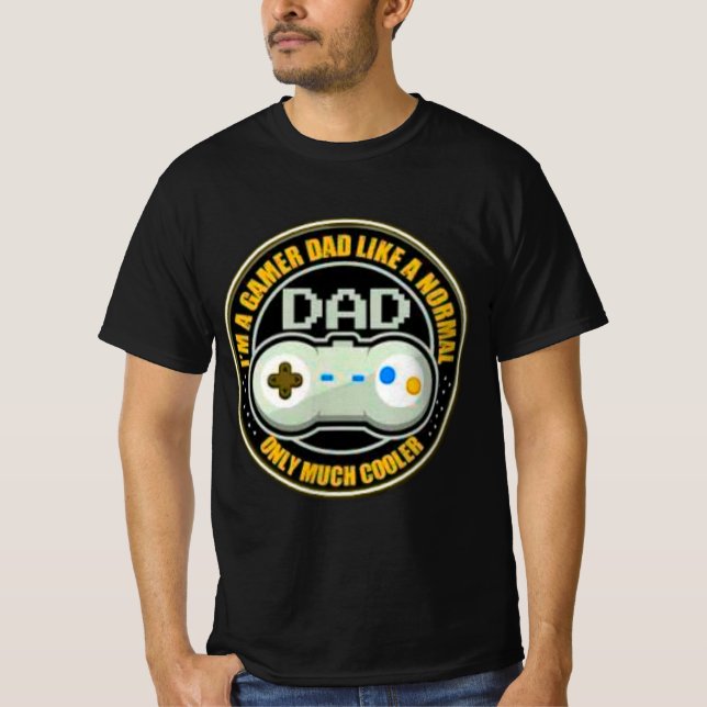 Camiseta Im A Gamer Dad Like A Normal Dad Only Much Cooler (Frente)