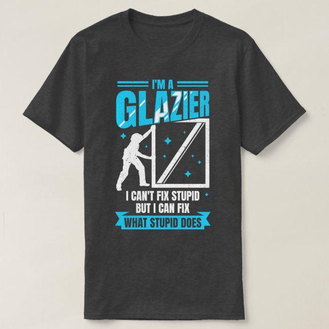 Camiseta Im A Glazier Window Glass Installer Gift (Frente do Design)