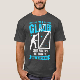 Camiseta Im A Glazier Window Glass Installer Gift