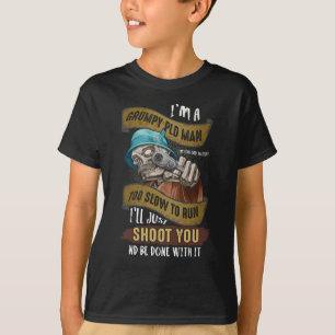 Camiseta I'm A Grumpy Old Man Too Old To Fight Too Slow