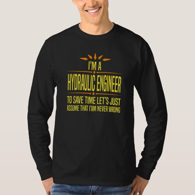 Camiseta Im a Hydraulic Engineer   (Frente)