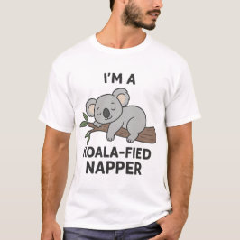 Camiseta I'm A Koala-fied Napper T-Shirt - Animal Pun Sleep