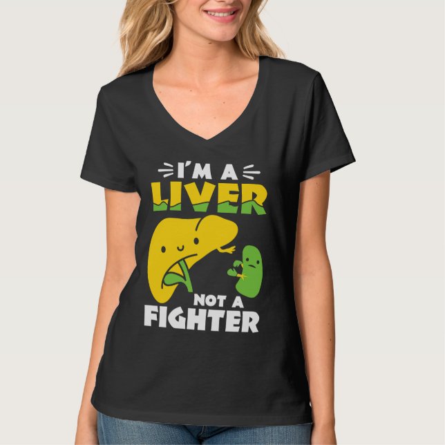 Camiseta I'm A Liver Not A Fighter Liver Disease Awareness (Frente)