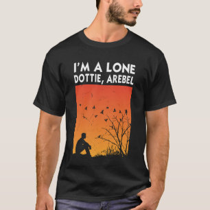 Camiseta I'm A Loner Dottie A Rebel