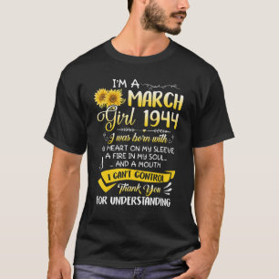 Camiseta I'm A March Girl 1944 Sunflower 79th Birthday