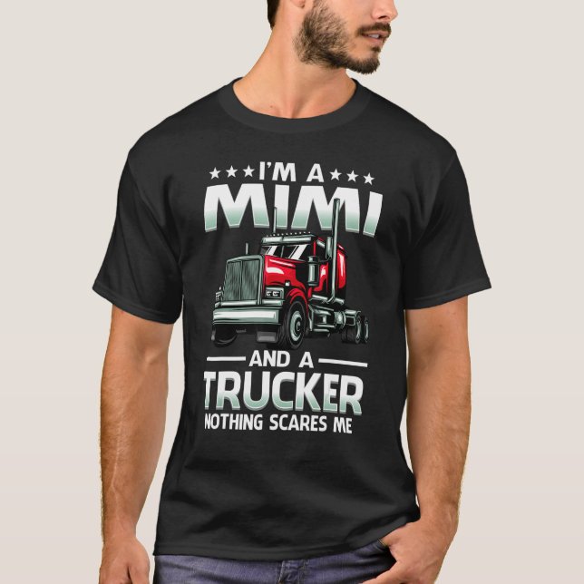 Camiseta I'm A Mimi And Trucker Nothing Scares Me Mother's  (Frente)
