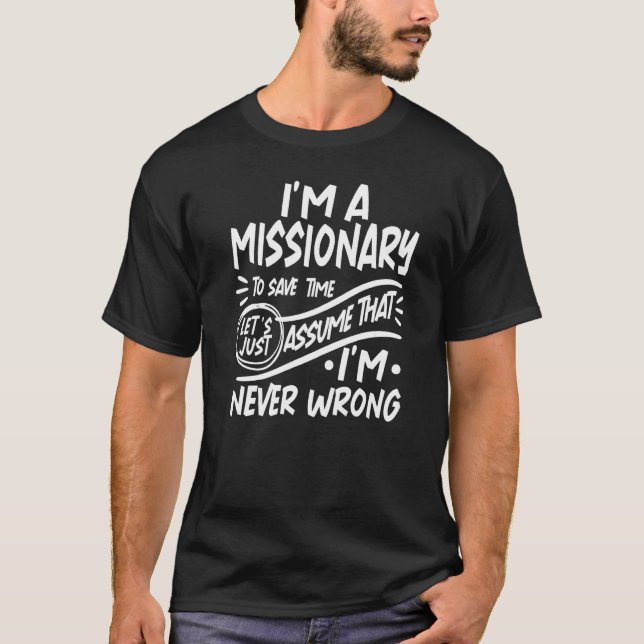 Camiseta I'm a Missionary Save Time Lets Assume that I'm Ne (Frente)