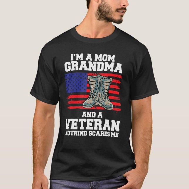 Camiseta Im A Mom Grandma And A Veteran Nothing Scares Me (Frente)