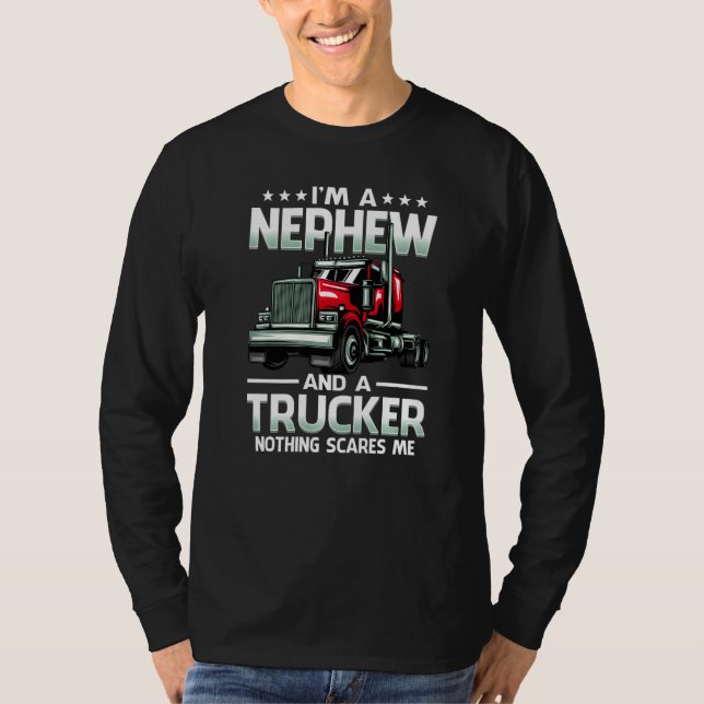 Camiseta I'm A Nephew And Trucker Nothing Scares Me Mother' (Frente)