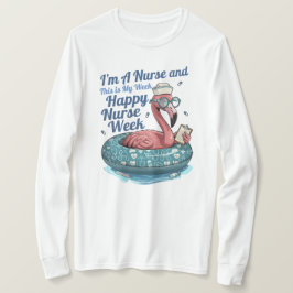 Camiseta i'm a nurse and this is my week happy nurse week