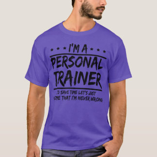 Camiseta im a personal trainer to save time lets just assum