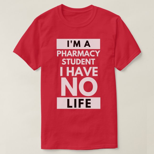 Camiseta Im A Pharmacy Student I Have No Life Essential Cla (Frente do Design)