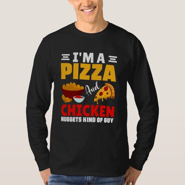 Camiseta I'm A Pizza Chicken & Nuggets Kind Of Guy Food (Frente)