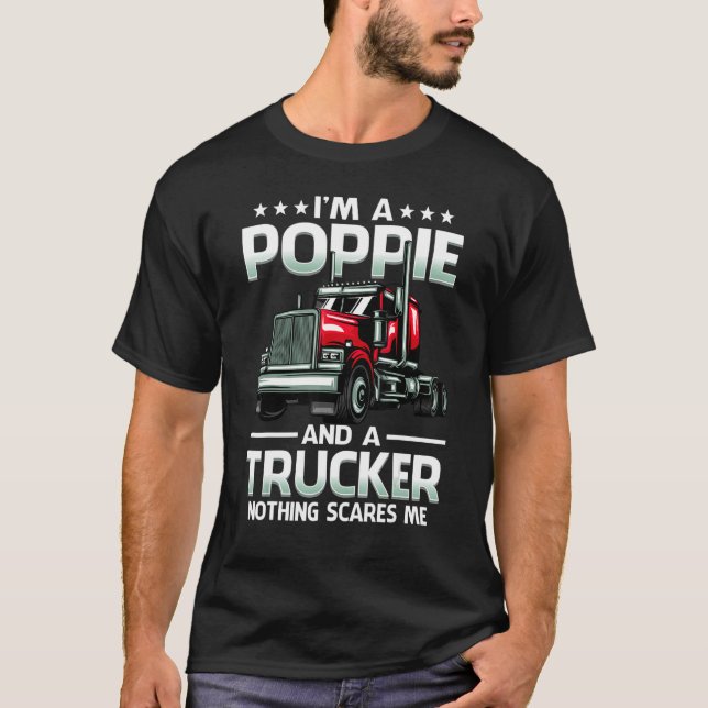 Camiseta I'm A Poppie And Trucker Nothing Scares Me Father' (Frente)