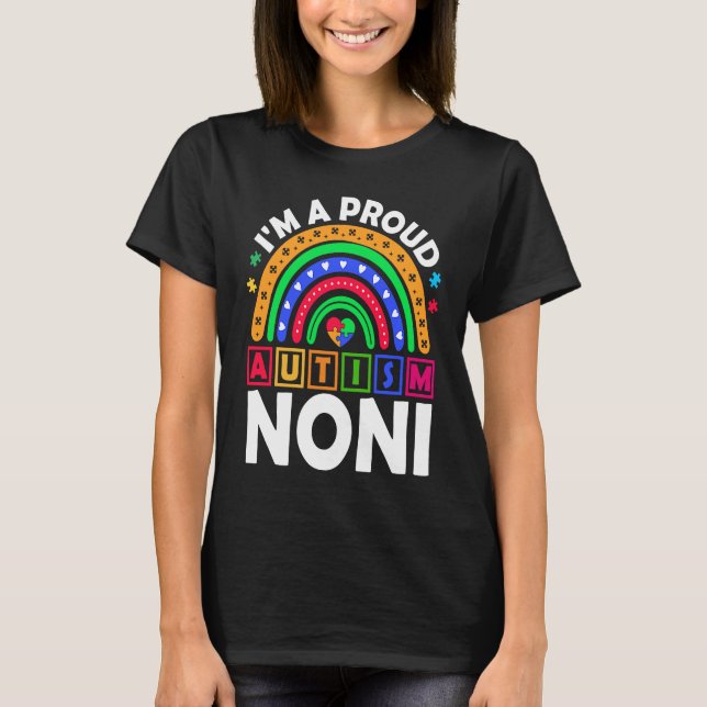 Camiseta I'm a Proud Autism Noni  Rainbow Autism Awareness (Frente)